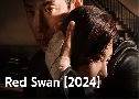 Red Swan (2024)    3 蹨 Ѻ (ҹ + ù)