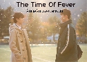 The Time Of Fever ѡ§¹ (2024)   1 蹨 Ѻ