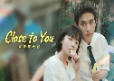 Close To You (2025)   6 蹨 Ѻ